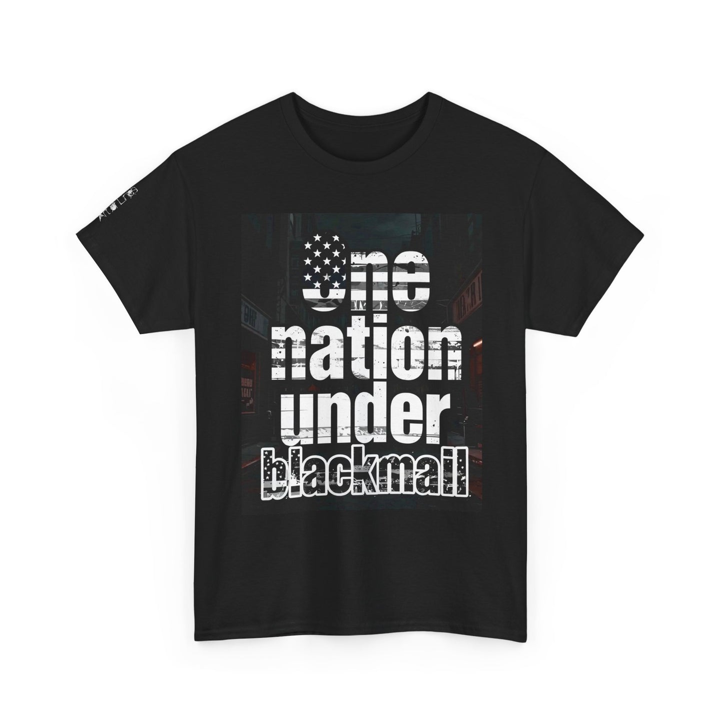 One Nation Under blackmail T-Shirt