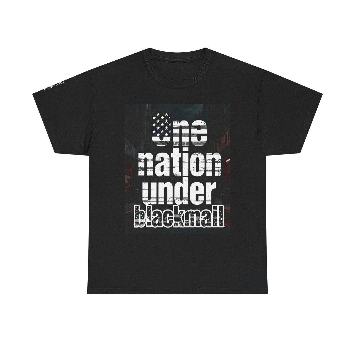 One Nation Under blackmail T-Shirt