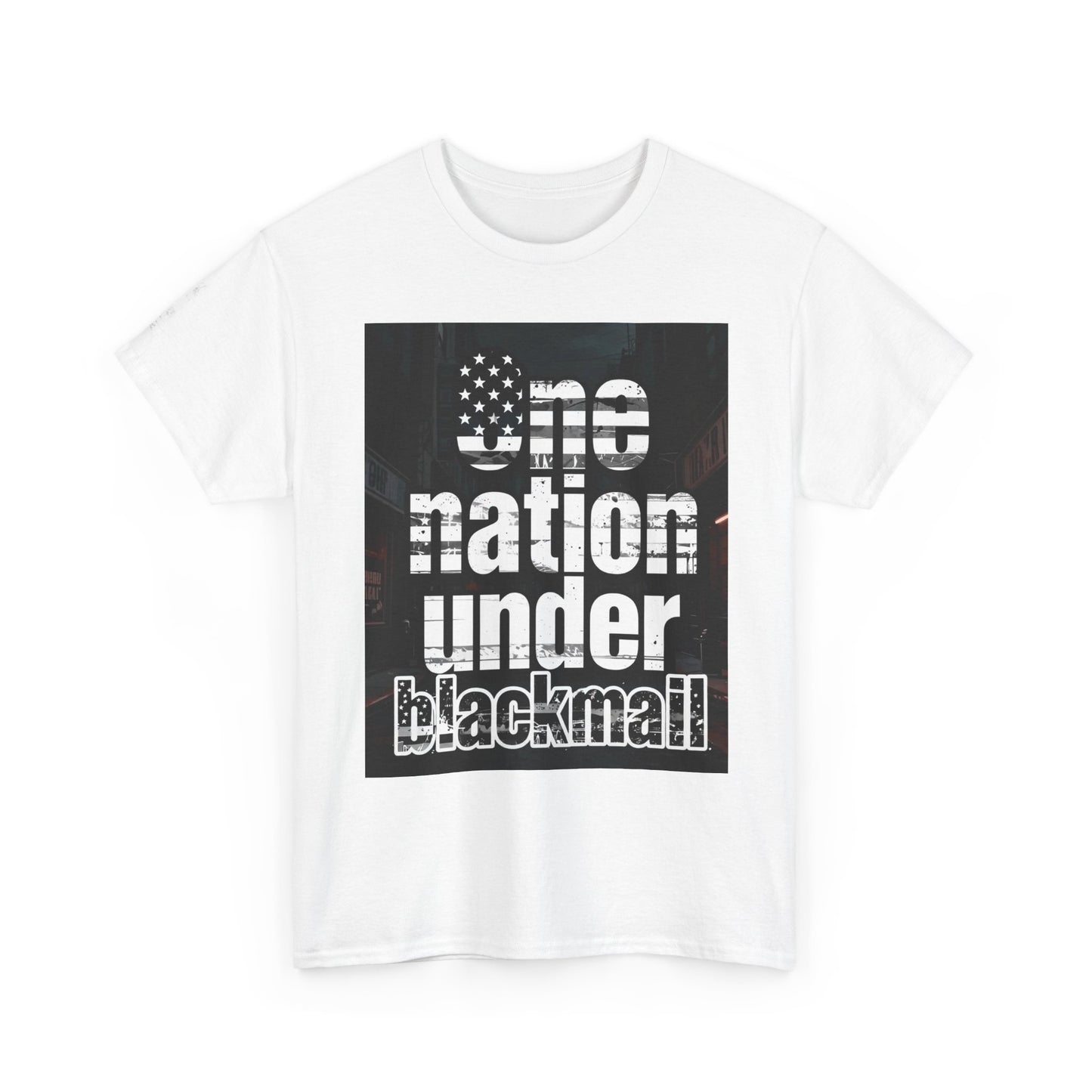 One Nation Under blackmail T-Shirt