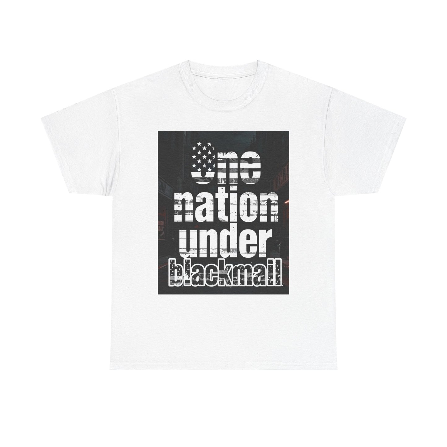 One Nation Under blackmail T-Shirt