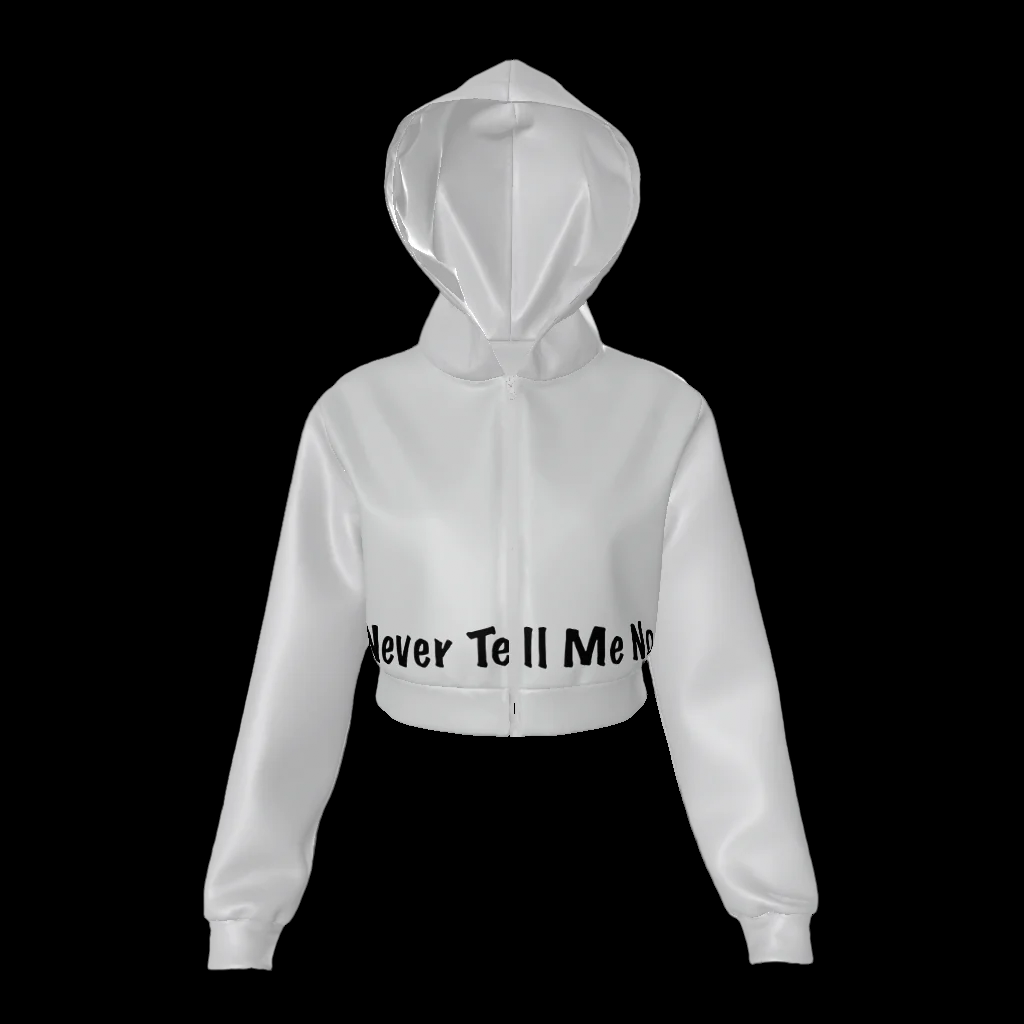 Never Tell Me No Zip Up Crop Hoodie